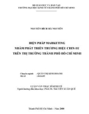 Luận văn Thạc sĩ Kinh tế: Biện pháp marketing nhằm phát triển thương hiệu CHIN-SU trên thị trường thành phố Hồ Chí Minh