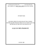 Luận án Tiến sĩ Kinh tế: Giải pháp thích ứng hàng rào kỹ thuật trong thương mại đối với hàng nông sản xuất khẩu sang thị trường Hoa Kỳ khi Việt Nam tham gia TPP