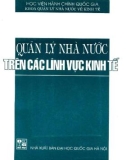 Quản lý nhà nước trên các lĩnh vực kinh tế: Phần 1 - TS. Trang Thị Tuyết