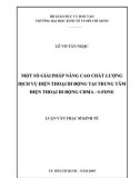 Luận văn Thạc sĩ Kinh tế: Một số giải pháp nâng cao chất lượng dịch vụ điện thoại di động tại trung tâm điện thoại di động CDMA - S-Fone