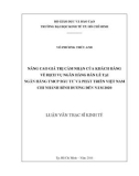 Luận văn Thạc sĩ Kinh tế: Nâng cao giá trị cảm nhận của khách hàng về dịch vụ ngân hàng bán lẻ tại Ngân hàng TMCP Đầu tư và Phát triển Việt Nam – Chi nhánh Bình Dương đến năm 2020