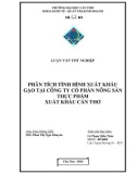 PHÂN TÍCH TÌNH HÌNH XUẤT KHẨU GẠO TẠI CÔNG TY CỔ PHẦN NÔNG SẢN THỰC PHẨM XUẤT KHẨU CẦN THƠ