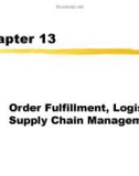 Chapter 13: Order Fulfillment, Logistics, Supply Chain Management