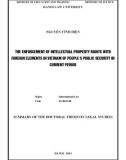 Summary of the doctoral thesis on legal studies: The enforcement of intellectual property rights with foreign elements in Vietnam of people’s public security in current period