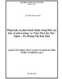 Luận văn Thạc sĩ Luật học: Pháp luật xử phạt hành chính trong lĩnh vực bảo vệ môi trường