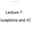 Lecture 7: Exceptions and I/O