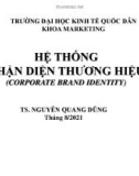 Bài giảng Hệ thống nhận diện thương hiệu: Chương 1 - TS. Nguyễn Quang Dũng