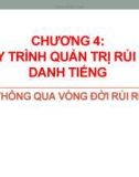 Bài giảng Quản trị khủng hoảng: Chương 4 - Quy trình quản trị rủi ro danh tiếng (Thông qua vòng đời rủi ro)