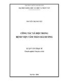 Luận văn Thạc sĩ Công tác xã hội: Công tác xã hội trong bệnh viện tâm thần Hải Dương