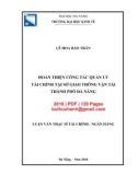 Luận văn Thạc sĩ Tài chính ngân hàng: Hoàn thiện công tác quản lý tài chính tại Sở Giao thông vận tải thành phố Đà Nẵng