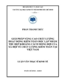 Luận văn Thạc sĩ Kinh tế: Giải pháp nâng cao chất lượng hoạt động kiểm toán độc lập nhằm thu hẹp khoảng cách mong đợi của xã hội về chất lượng kiểm toán tại Việt Nam