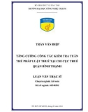 Luận văn thạc sĩ Kế toán: Tăng cường công tác kiểm tra tuân thủ pháp luật thuế tại Chi cục thuế quận Bình Thạnh