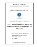 Luận văn Thạc sĩ Luật học: Quyết định hành chính - Đối tượng khiếu nại theo pháp luật khiếu nại Việt Nam