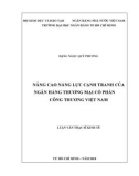 Luận văn Thạc sĩ Kinh tế: Nâng cao năng lực cạnh tranh của Ngân hàng TMCP Công thương Việt Nam - Đặng Ngọc Quý Phương