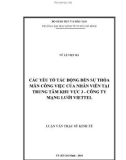 Luận văn Thạc sĩ Kinh tế: Các yếu tố tác động đến sự thỏa mãn công việc của nhân viên tại Trung tâm khu vực 3 - Công ty mạng lưới Viettel