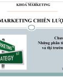 Bài giảng Marketing chiến lược: Chương 2 - Những phân tích môi trường và thị trường chiến lược