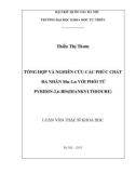 Luận văn Thạc sĩ Khoa học: Tổng hợp và nghiên cứu các phức chất đa nhân Mn-Ln với phối tử pyridin-2,6-bis(diankylthioure)