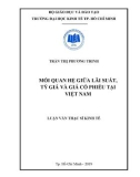 Luận văn Thạc sĩ Kinh tế: Mối quan hệ giữa lãi suất, tỷ giá và giá cổ phiếu tại Việt Nam