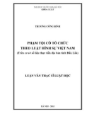 Luận văn Thạc sĩ Luật học: Phạm tội có tổ chức theo luật hình sự Việt Nam (trên cơ sở số liệu thực tiễn địa bàn tỉnh Đắk Lắk)