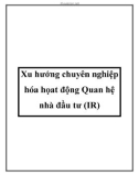 Xu hướng chuyên nghiệp hóa họat động Quan hệ nhà đầu tư (IR)