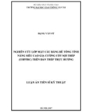 Luận án Tiến sĩ Kỹ thuật: Nghiên cứu lớp mặt cầu bằng bê tông tính năng siêu cao gia cường cốt sợi thép (UHPFRC) trên bản thép trực hướng