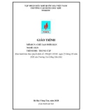 Giáo trình Chế tạo phôi hàn (Nghề: Hàn - Trình độ: Trung cấp) - Trường Cao Đẳng Dầu Khí (năm 2020)