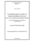 Luận văn Thạc sĩ Luật học: Các tội phạm khác về chức vụ theo luật hình sự Việt Nam (trên cơ sở nghiên cứu số liệu địa bàn thành phố Hồ Chí Minh