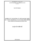 Luận án Tiến sĩ: Nghiên cứu ảnh hưởng của tiến độ thực hiện dự án đến chi phí đầu tư xây dựng công trình giao thông đường bộ tại Việt Nam