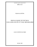 Luận án Tiến sĩ Luật học: Pháp luật quốc tế về sử dụng năng lượng nguyên tử vì mục đích Hoà Bình