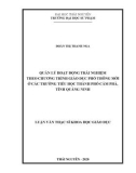 Luận văn Thạc sĩ Khoa học giáo dục: Quản lý hoạt động trải nghiệm theo chương trình giáo dục phổ thông mới ở các trường tiểu học thành phố Cẩm Phả, tỉnh Quảng Ninh