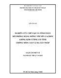 Luận án Tiến sĩ Kỹ thuật cơ khí: Nghiên cứu chế tạo và tính toán mô phỏng màng mỏng với nền cacbon giống kim cương có tính chống mòn cao và ma sát thấp