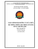 Giáo trình Bảo dưỡng và sửa chữa hệ thống nhiên liệu động cơ xăng dùng chế hòa khí (Nghề: Công nghệ ô tô - Trung cấp) - Trường CĐ nghề Việt Nam - Hàn Quốc thành phố Hà Nội