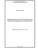 Luận án Tiến sĩ Vật lý Kỹ thuật: Nghiên cứu chế tạo vật liệu tổ hợp nano CNTs/WO3 ứng dụng làm cảm biến khí NH3 ở nhiệt độ phòng