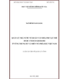 Luận án Tiến sĩ Quản lý công: Quản lý nhà nước về di sản văn hóa phi vật thể được UNESCO ghi danh ở vùng trung du và miền núi phía Bắc Việt Nam