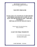 Luận văn Thạc sĩ Kinh tế: Sự hài lòng của người dân về bồi thường giải phóng mặt bằng dự án đầu tư xây dựng đô thị mới Phước Kiển Nhơn Đức giai đoạn 1 trên địa bàn huyện Nhà Bè TP. HCM