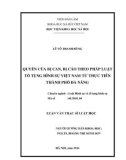 Luận văn Thạc sĩ Luật học: Quyền của bị can, bị cáo bị cáo theo pháp luật tố tụng hình sự Việt Nam từ thực tiễn thành phố Đà Nẵng