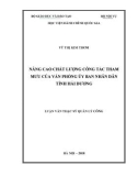 Luận văn Thạc sĩ Quản lý công: Nâng cao chất lượng công tác tham mưu của Văn phòng Ủy ban nhân dân tỉnh Hải Dương