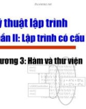 Bài giảng Kỹ thuật lập trình - Chương 3: Hàm và thư viện