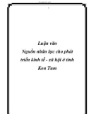 Luận văn tốt nghiệp: Nguồn nhân lực cho phát triển kinh tế - xã hội ở tỉnh Kon Tum