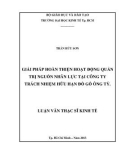 Luận văn Thạc sĩ Kinh tế: Giải pháp hoàn thiện hoạt động quản trị nguồn nhân lực tại Công ty trách nhiệm hữu hạn đồ gỗ Ông Tỷ