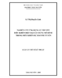 Luận án Tiến sĩ Kỹ thuật: Nghiên cứu ứng dụng lý thuyết điều khiển hiện đại xây dựng mô hình trong điều khiển dự báo phi tuyến