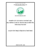 Luận văn Thạc sĩ Quản lý Đất đai: Nghiên cứu xây dựng cơ sở dữ liệu địa chính xã Trung Thành thị xã Phổ Yên, tỉnh Thái Nguyên