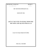 Luận văn Thạc sĩ Quản lý công: Quản lý nhà nước về giáo dục trung học phổ thông trên địa bàn tỉnh Gia Lai
