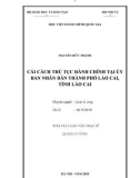 Tóm tắt Luận văn Thạc sĩ Quản lý công: Cải cách thủ tục hành chính tại Ủy ban nhân dân thành phố Lào Cai, tỉnh Lào Cai