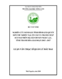 Luận văn Thạc sĩ Quản lý đất đai: Nghiên cứu đánh giá tình hình giải quyết đơn thư khiếu nại, tố cáo và tranh chấp đất đai trên địa bàn huyện Ngọc Lặc tỉnh Thanh Hóa, giai đoạn 2015 - 2017