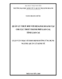 Luận văn Thạc sĩ Quản lý kinh tế: Quản lý thuế đối với hộ kinh doanh tại Chi cục thuế thành phố Lào Cai, tỉnh Lào Cai