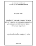 Luận án tiến sĩ Công nghệ thực phẩm: Nghiên cứu thu nhận tinh dầu và nhựa dầu từ chi Gừng (Zingiber) thuộc họ Gừng (Zingiberaceae) và ứng dụng trong công nghệ thực phẩm