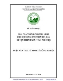 Luận văn Thạc sĩ Kinh tế nông nghiệp: Giải pháp nâng cao thu nhập cho hộ nông dân trên địa bàn huyện Thanh Sơn, tỉnh Phú Thọ