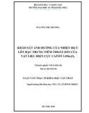 Luận văn Thạc sĩ Khoa học: Khảo sát ảnh hưởng của nhiệt độ ủ lên đặc trưng tiêm thoát ion của vật liệu điện cực catốt LiMn2o4