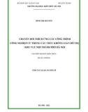 Tóm tắt Luận án Tiến sĩ Kiến trúc: Chuyển đổi thích ứng các công trình công nghiệp cũ trong cấu trúc không gian đô thị khu vực nội thành phố Hà Nội